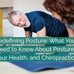 redefining-posture-what-you-need-to-know-about-posture-your-health-and-chiropractic